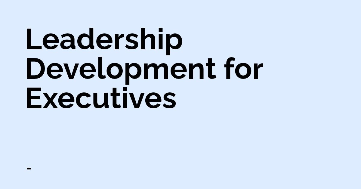 Leadership Development for Executives